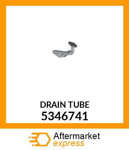 DRAIN TUBE 5346741