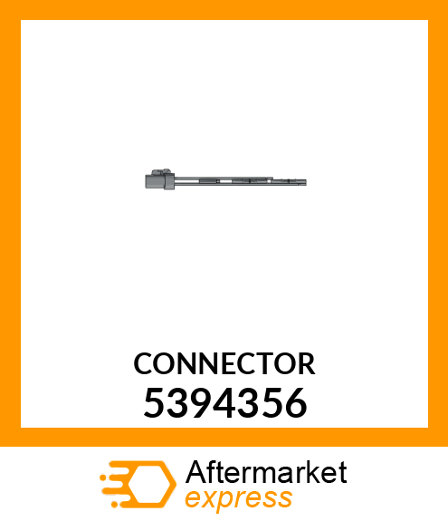 CONNECTOR 5394356