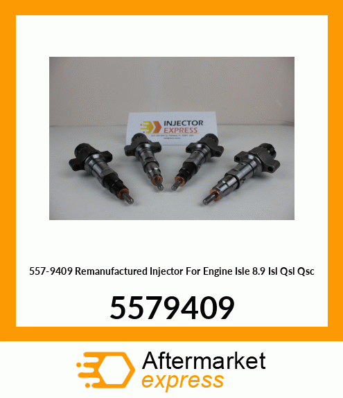 557-9409 Remanufactured Injector For Engine Isle 8.9 Isl Qsl Qsc 5579409