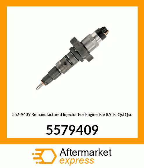 557-9409 Remanufactured Injector For Engine Isle 8.9 Isl Qsl Qsc 5579409