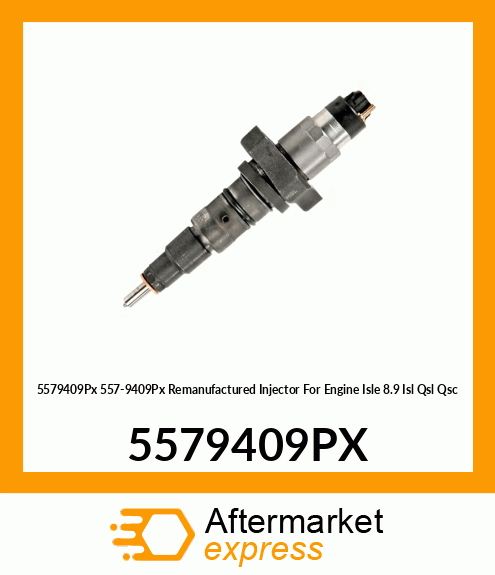 5579409Px 557-9409Px Remanufactured Injector For Engine Isle 8.9 Isl Qsl Qsc 5579409PX