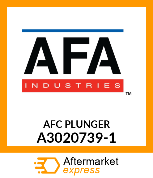 AFC PLUNGER A3020739-1