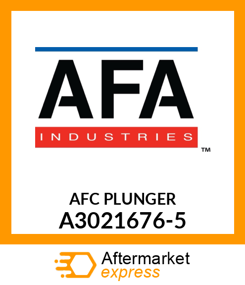 AFC PLUNGER A3021676-5