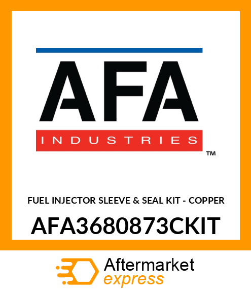 FUEL INJECTOR SLEEVE & SEAL KIT - COPPER AFA3680873CKIT