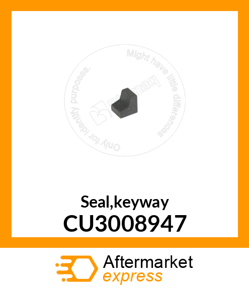 Seal,keyway CU3008947