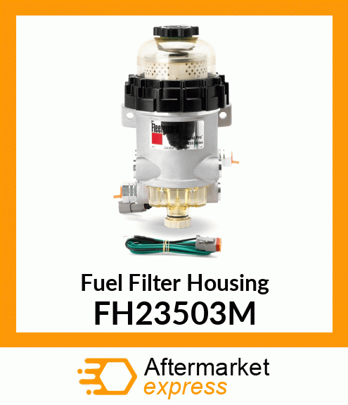 Fuel Filter Housing FH23503M