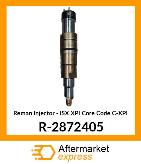 Reman Injector - ISX XPI Core Code C-XPI R-2872405