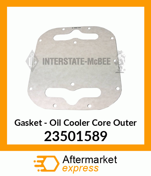 Spare part 23501589 + New Aftermarket GASKET, OIL COOLER CORE