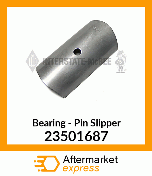 Spare part 23501687 + New Aftermarket BEARING, PIN SLIPPER