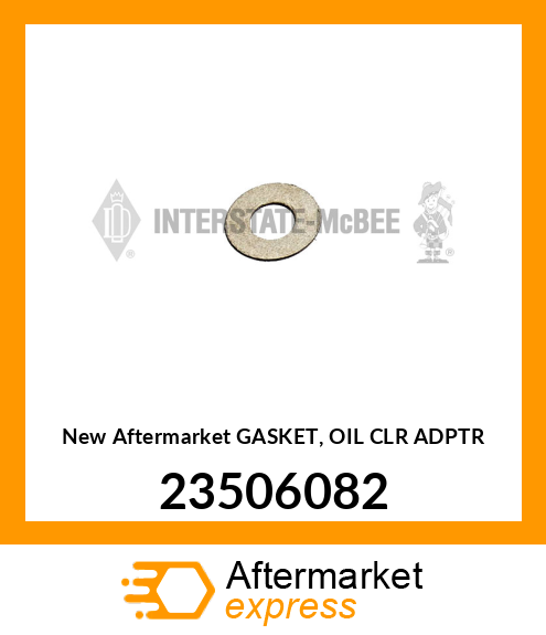 New Aftermarket GASKET, OIL CLR ADPTR 23506082