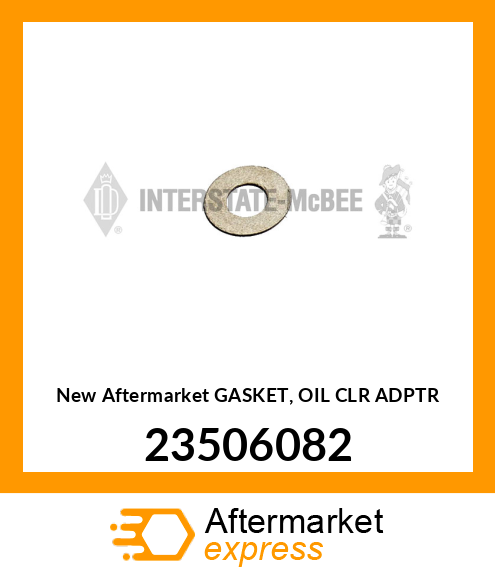 Spare part 23506082 + New Aftermarket GASKET, OIL CLR ADPTR