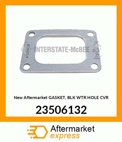 New Aftermarket GASKET, BLK WTR HOLE CVR 23506132