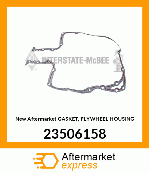 New Aftermarket GASKET, FLYWHEEL HOUSING 23506158