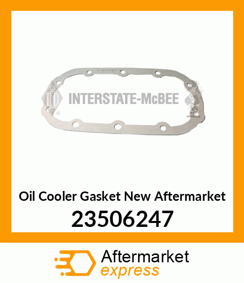 Oil Cooler Gasket New Aftermarket 23506247