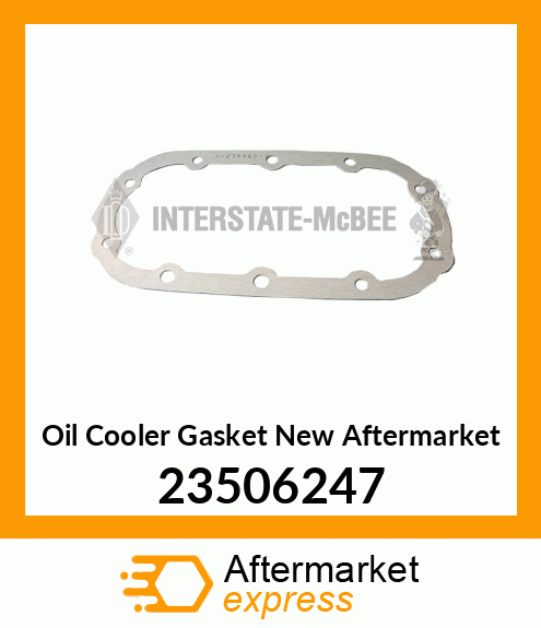 Spare part 23506247 + Oil Cooler Gasket New Aftermarket