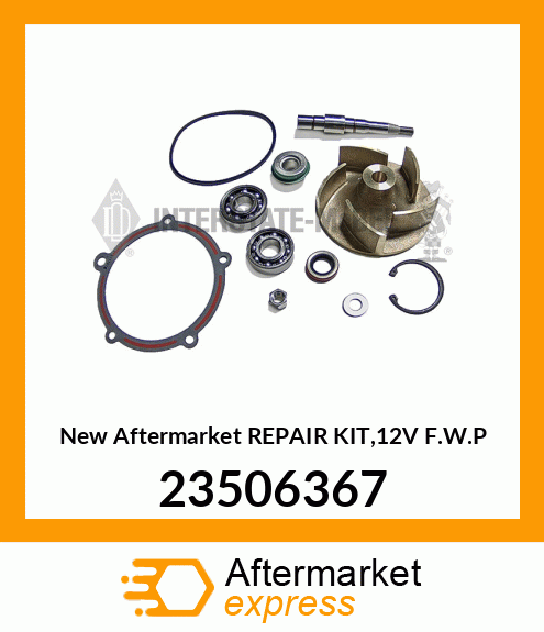 New Aftermarket REPAIR KIT,12V F.W.P 23506367