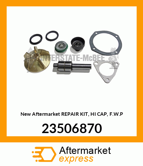 New Aftermarket REPAIR KIT, HI CAP, F.W.P 23506870