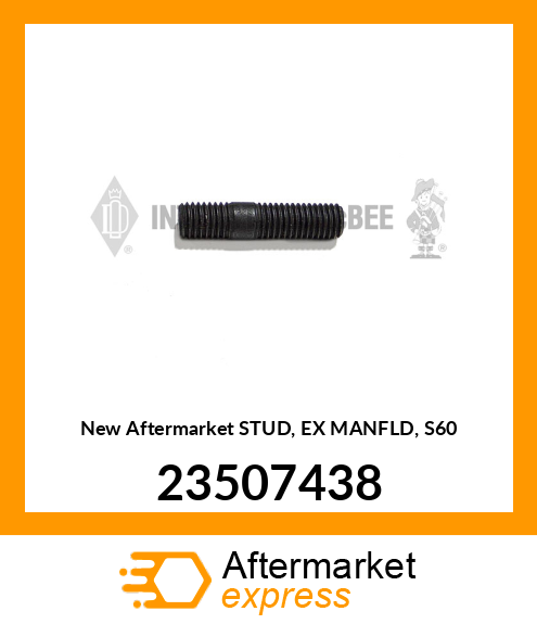 New Aftermarket STUD, EX MANFLD, S60 23507438