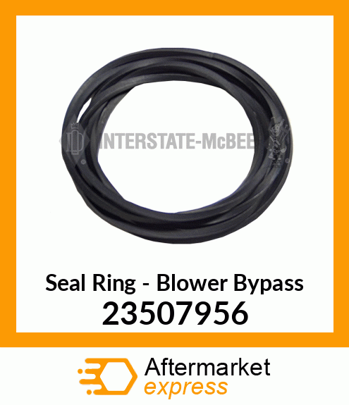 New Aftermarket SEAL RING,BLOWER BYPASS 23507956