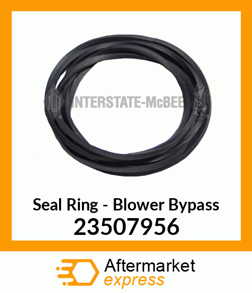 Spare part 23507956 + New Aftermarket SEAL RING,BLOWER BYPASS