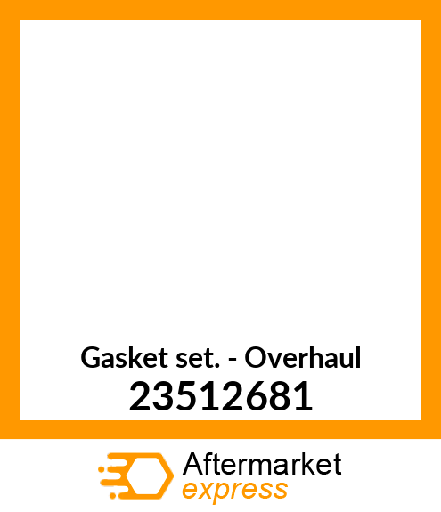 Overhaul Gasket Set New Aftermarket 23512681