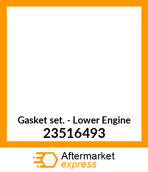 New Aftermarket GASKET SET, OVERHAUL 23516493