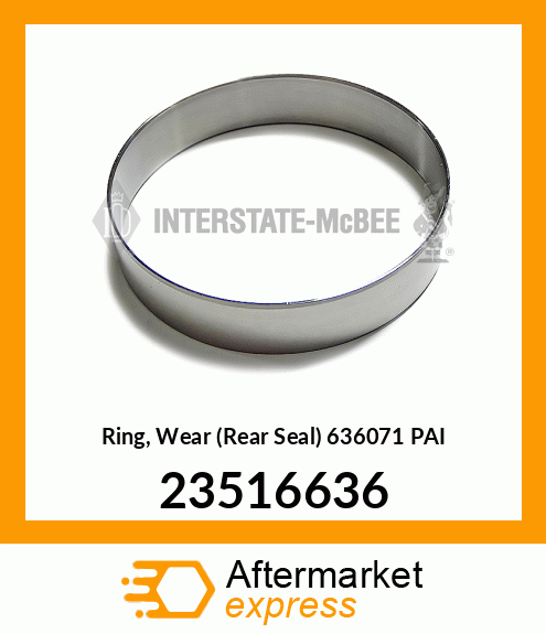 Spare part 23516636 + Ring, Wear (Rear Seal) 636071 PAI