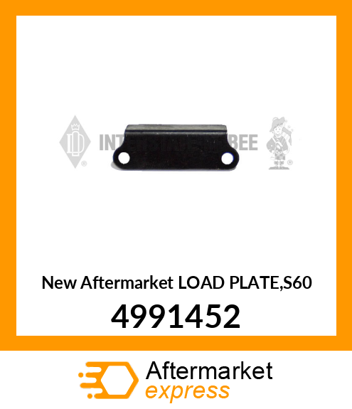 New Aftermarket LOAD PLATE,S60 4991452