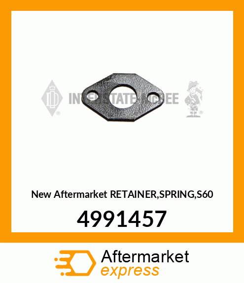New Aftermarket RETAINER,SPRING,S60 4991457