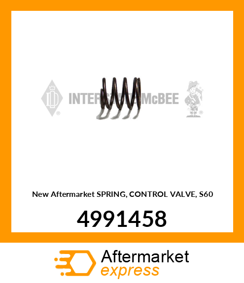 New Aftermarket SPRING, CONTROL VALVE, S60 4991458