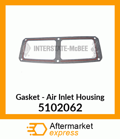 Spare part 5102062 + New Aftermarket GASKET, AIR INLET HSG.