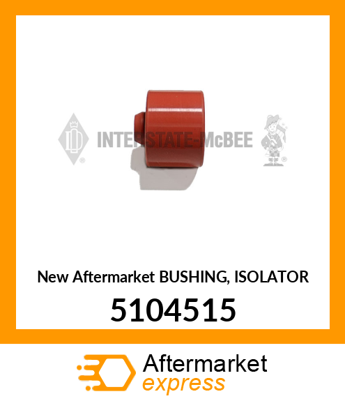 New Aftermarket BUSHING, ISOLATOR 5104515