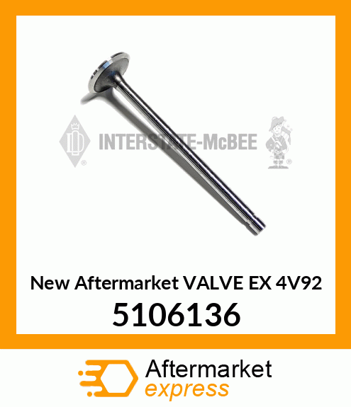 New Aftermarket VALVE EX 4V92 5106136