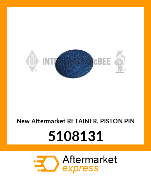 New Aftermarket RETAINER, PISTON PIN 5108131