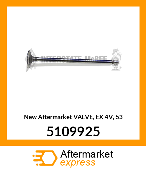 New Aftermarket VALVE, EX 4V, 53 5109925