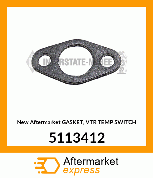 New Aftermarket GASKET, VTR TEMP SWITCH 5113412