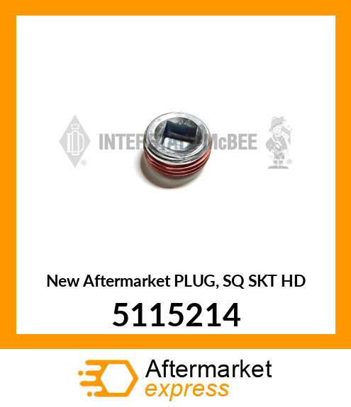New Aftermarket PLUG, SQ SKT HD 5115214