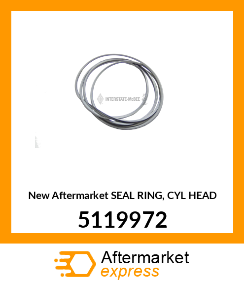 New Aftermarket SEAL RING, CYL HEAD 5119972