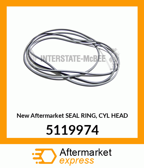 New Aftermarket SEAL RING, CYL HEAD 5119974