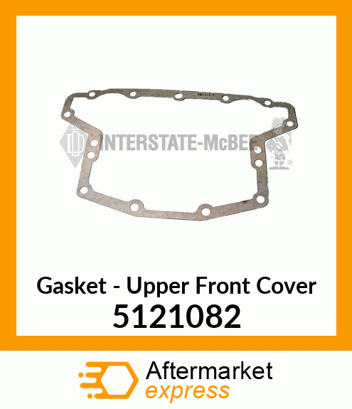 Spare part 5121082 + New Aftermarket GASKET, UPPER FRNT ENG CVR