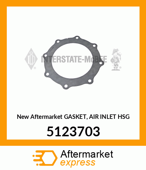 New Aftermarket GASKET, AIR INLET HSG 5123703