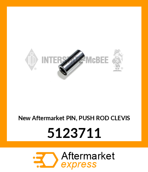 New Aftermarket PIN, PUSH ROD CLEVIS 5123711