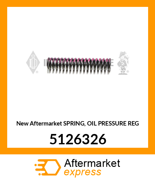 Spare part 5126326 + New Aftermarket SPRING, OIL PRESSURE REG