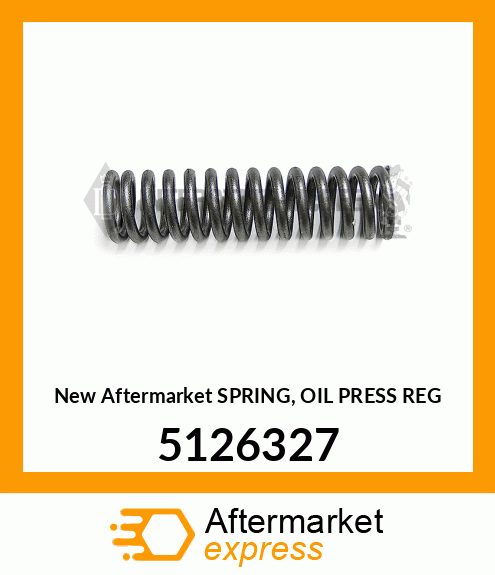 New Aftermarket SPRING, OIL PRESS REG 5126327