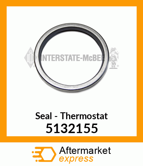 New Aftermarket SEAL, THERMOSTAT 5132155