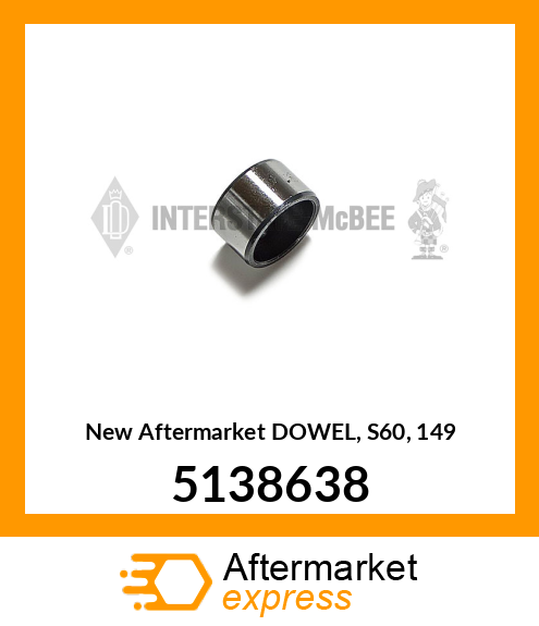 New Aftermarket DOWEL, S60, 149 5138638