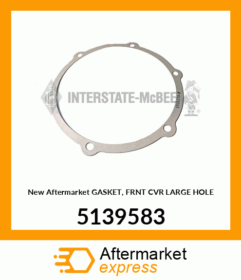 New Aftermarket GASKET, FRNT CVR LARGE HOLE 5139583