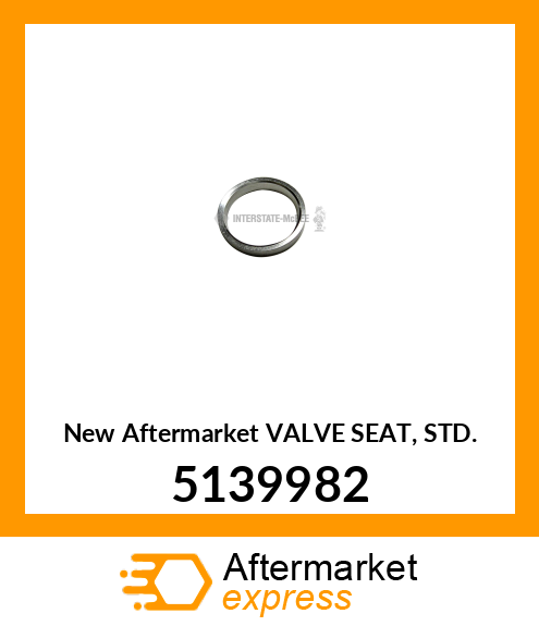 New Aftermarket VALVE SEAT, STD. 5139982