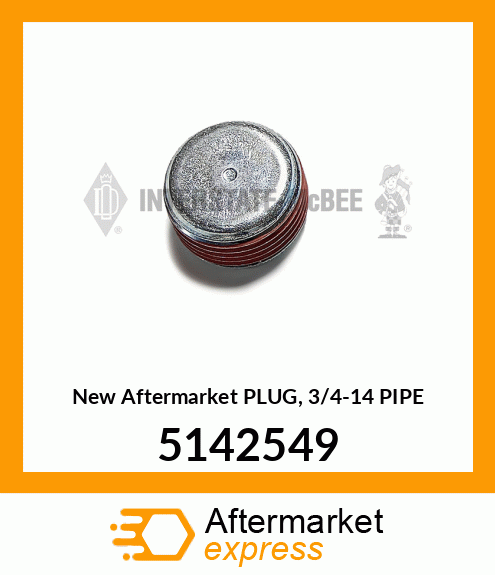 New Aftermarket PLUG, 3/4-14 PIPE 5142549