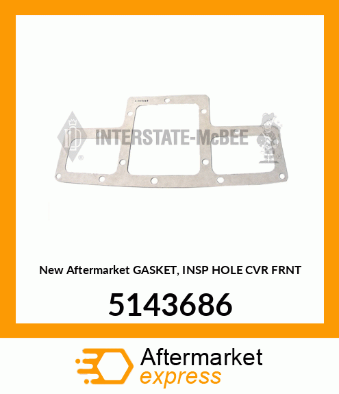 New Aftermarket GASKET, INSP HOLE CVR FRNT 5143686